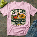 Grow Food Feed Pollinators Gardening T-Shirt