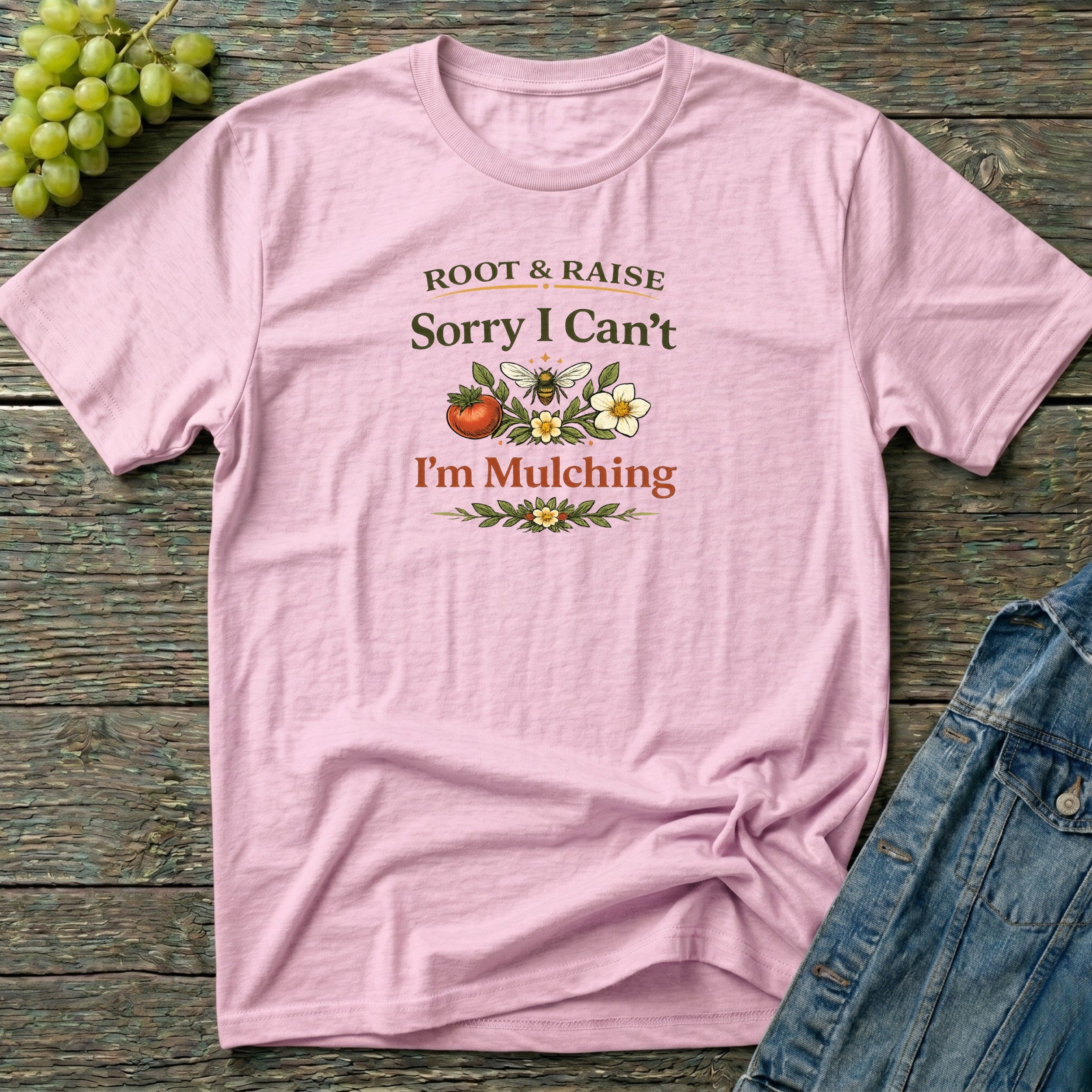 Sorry I Can't I'm Mulching T-Shirt