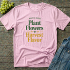 Plant Flowers Harvest Flavor T-Shirt
