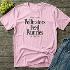 Pollinators Feed Pantries T-Shirt