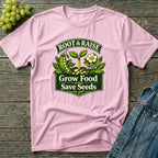 Grow Food Save Seeds T-Shirt