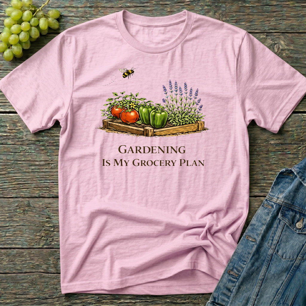 Gardening Is My Grocery Plan T-Shirt