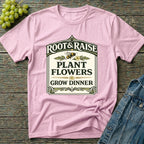 Plant Flowers Grow Dinner T-Shirt - Vintage