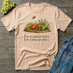 The Garden Pays The Grocery Bill T-Shirt