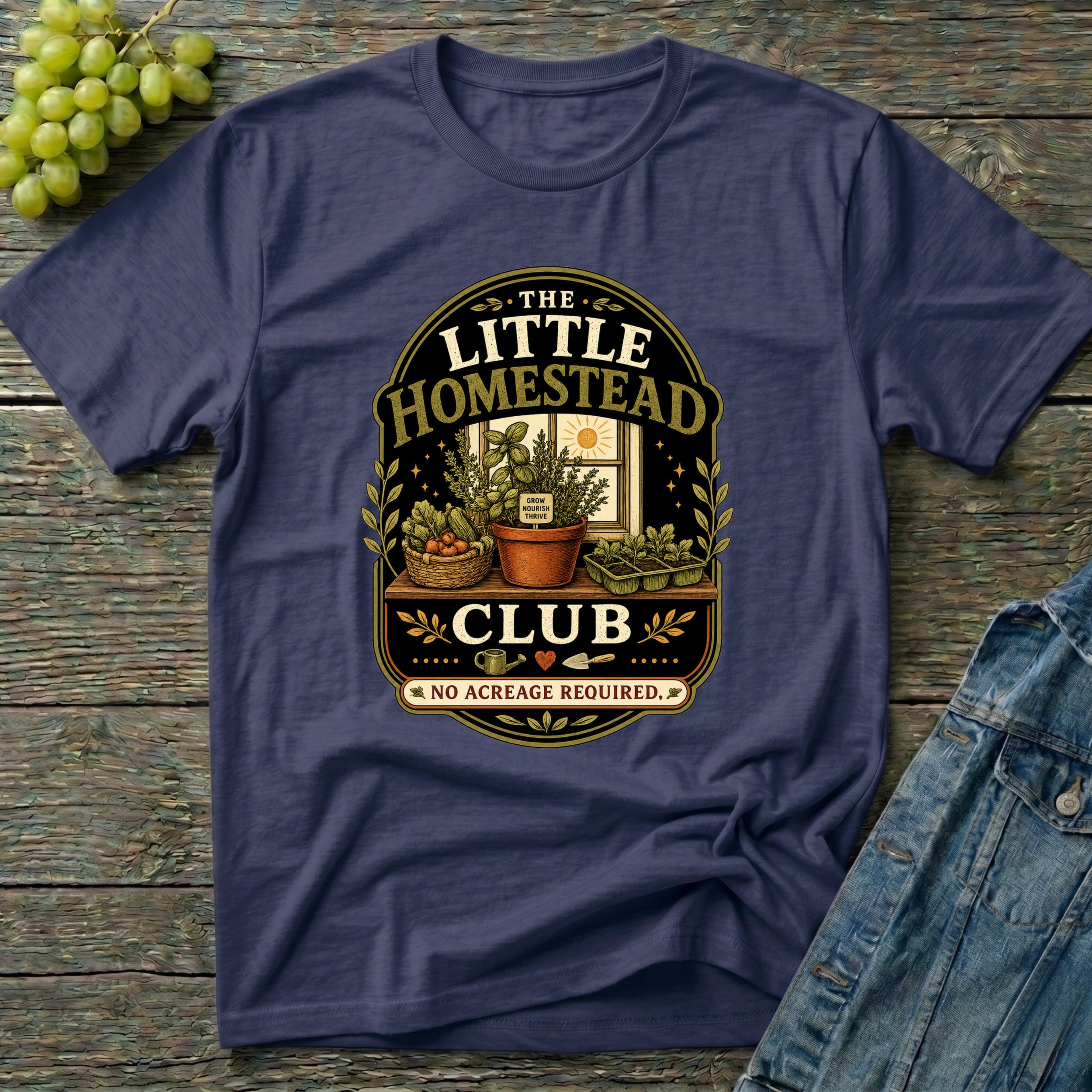 The Little Homestead Club No Acreage Required T-Shirt