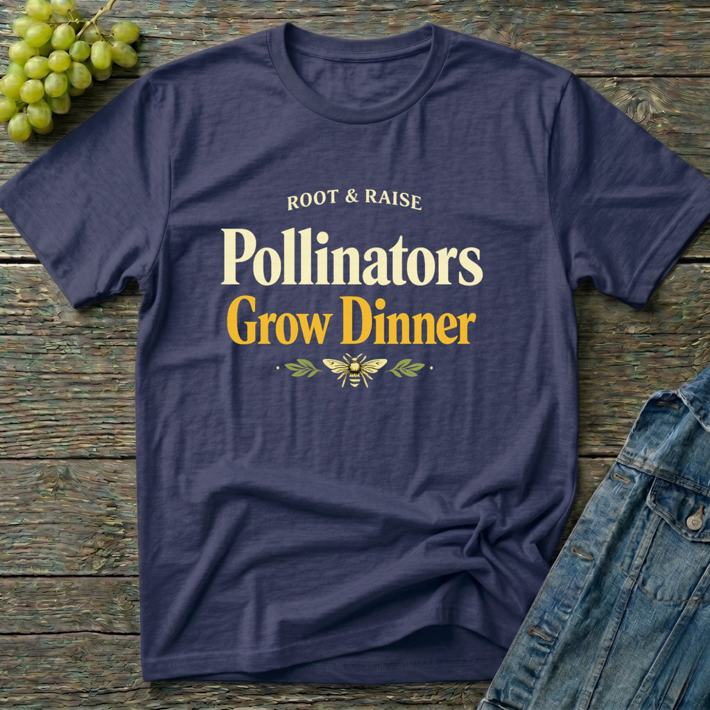 Pollinators Grow Dinner T-Shirt