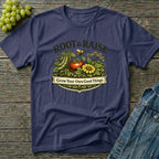 Grow Your Own Good Things T-Shirt