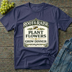 Plant Flowers Grow Dinner T-Shirt - Vintage