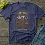 Plant Local Bloom Native T-Shirt
