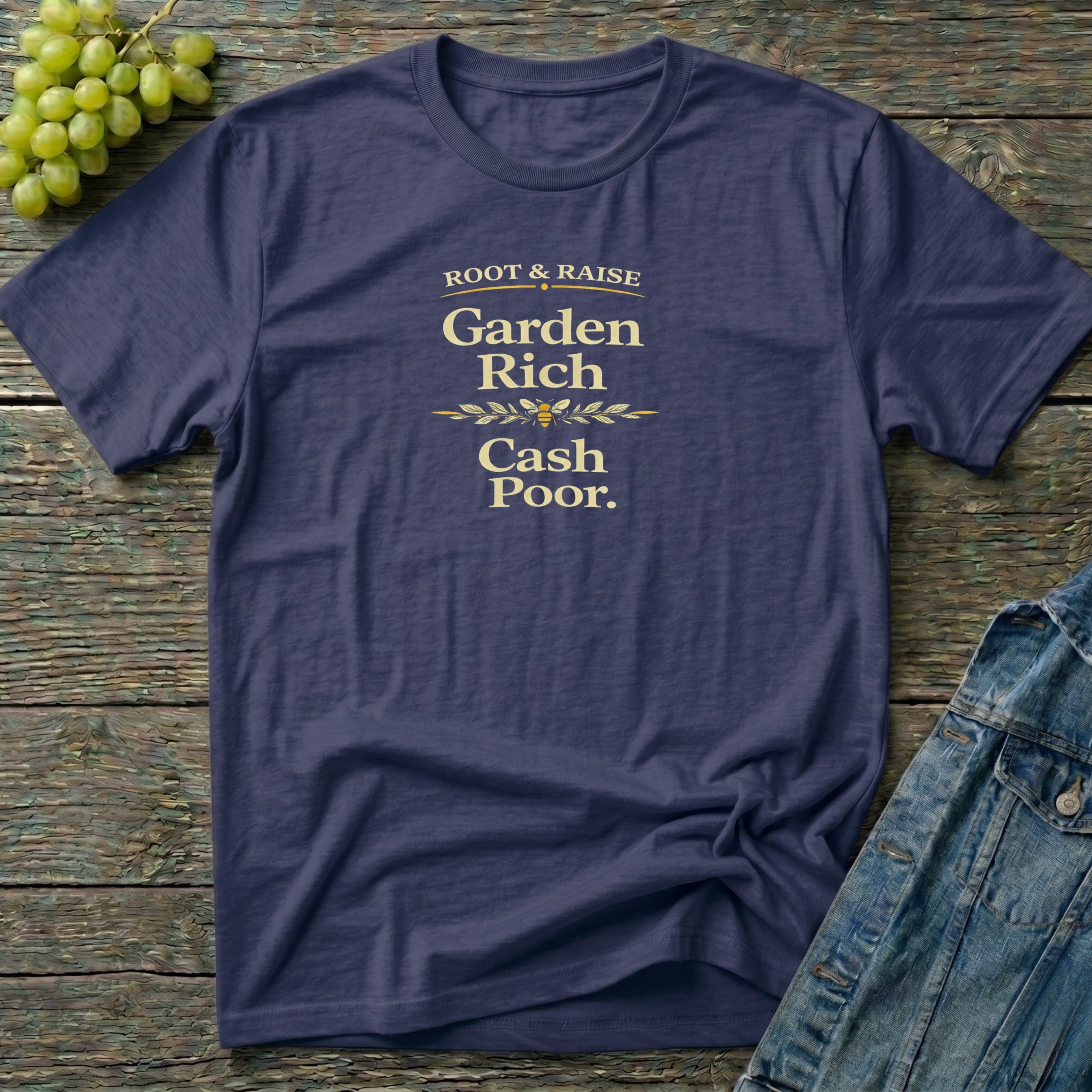 Garden Rich Cash Poor T-Shirt