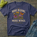 More Blooms More Wings Pollinator T-Shirt