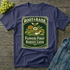 Flowers First Harvest Later T-Shirt - Vintage