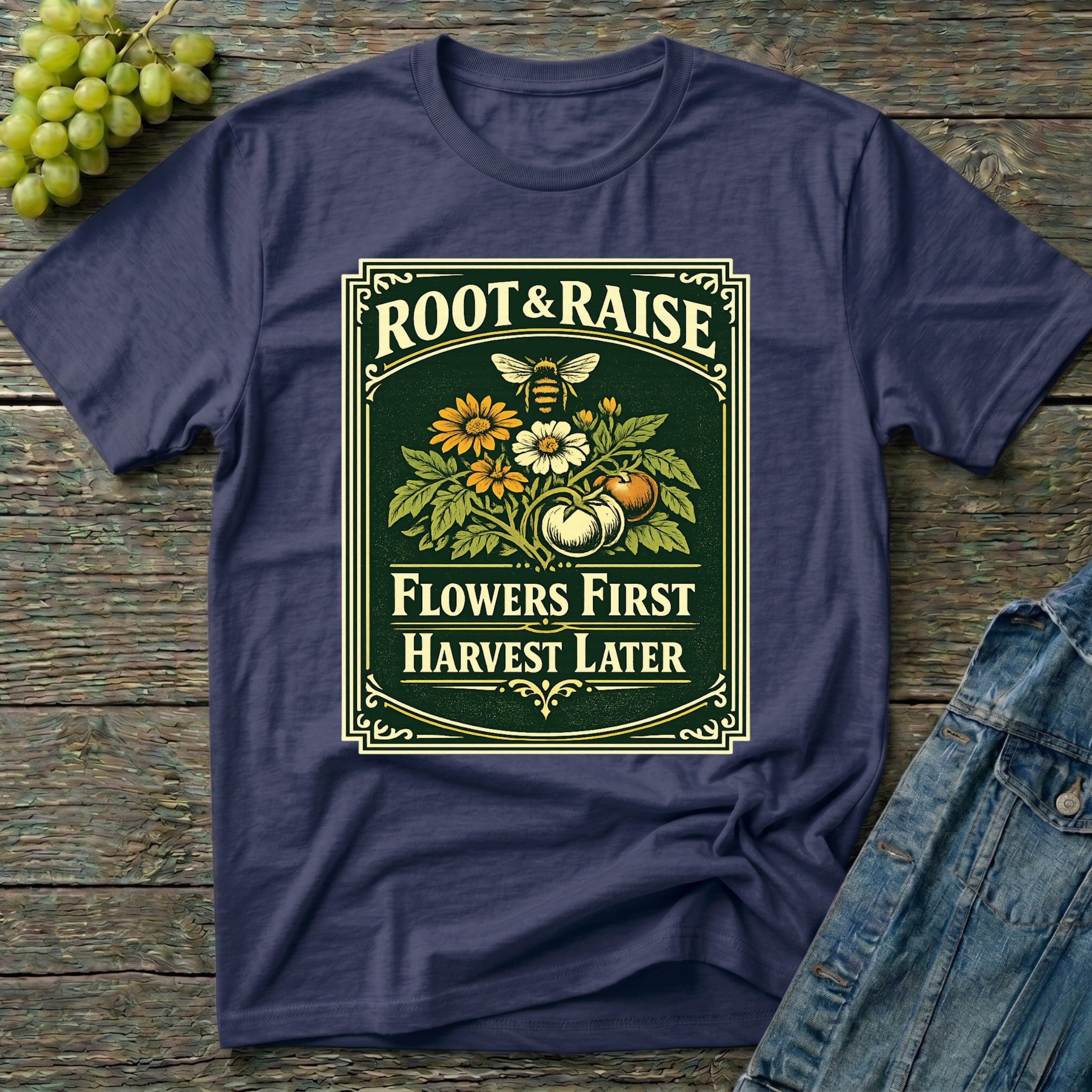 Flowers First Harvest Later T-Shirt - Vintage