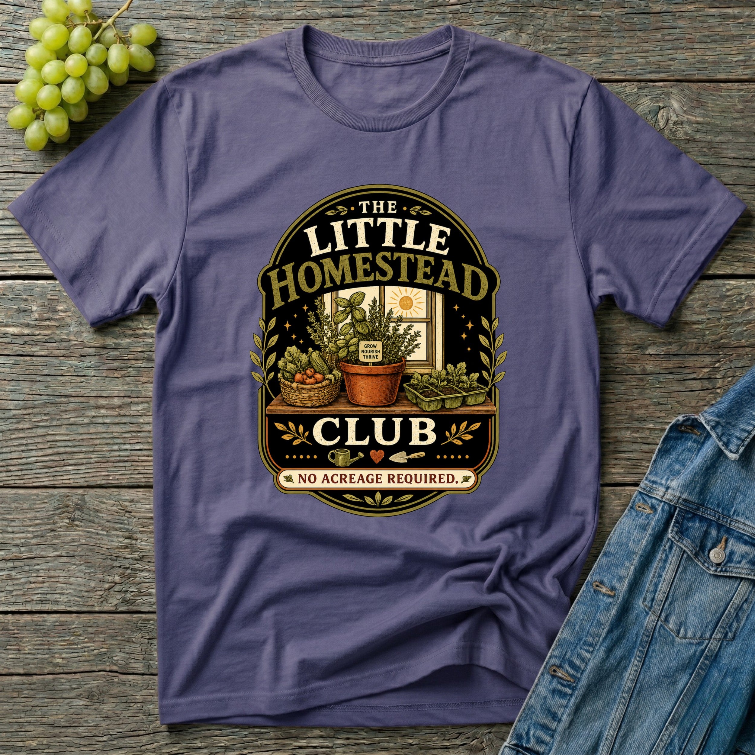 The Little Homestead Club No Acreage Required T-Shirt