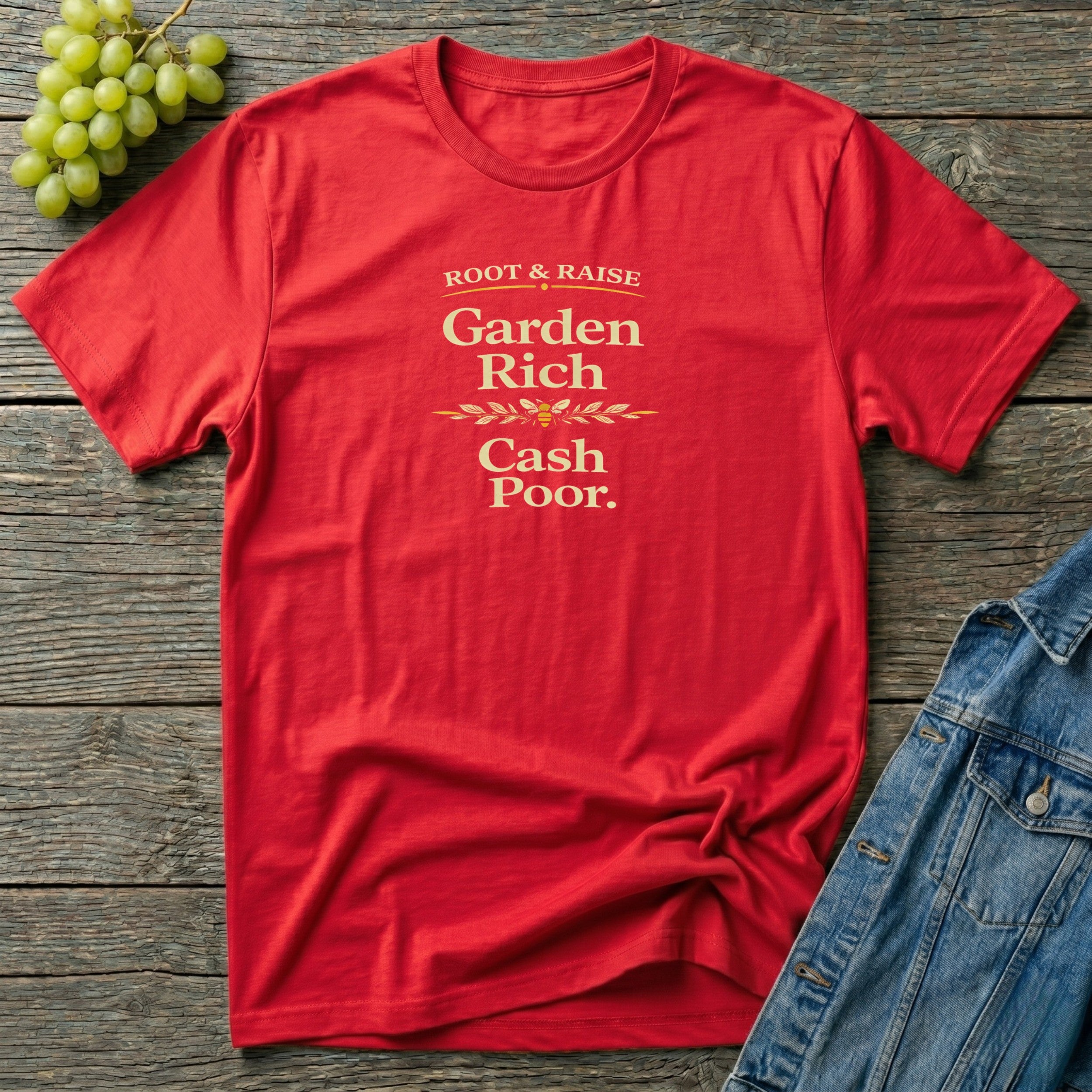 Garden Rich Cash Poor T-Shirt