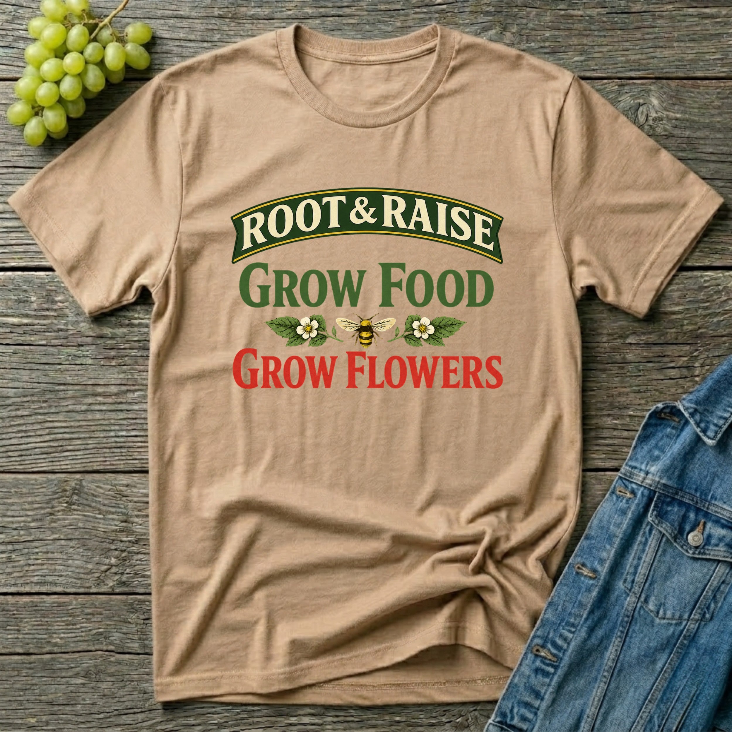 Grow Food Grow Flowers Gardening T-Shirt