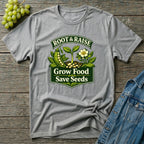 Grow Food Save Seeds T-Shirt