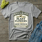 Plant Flowers Grow Dinner T-Shirt - Vintage