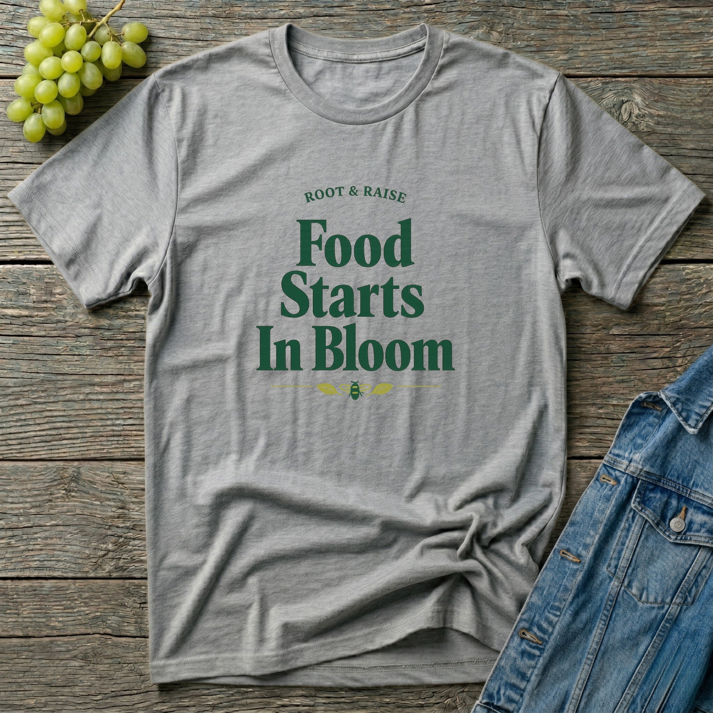 Food Starts In Bloom T-Shirt