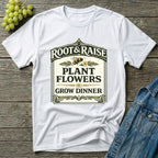 Plant Flowers Grow Dinner T-Shirt - Vintage