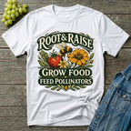 Grow Food Feed Pollinators Gardening T-Shirt