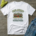 Inflation? I Grow My Own Tomatoes T-Shirt - Ridiculous Light