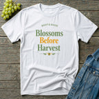 Blossoms Before Harvest T-Shirt
