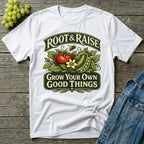 Grow Your Own Good Things Gardening T-Shirt